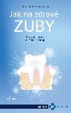 Jak na zdrav zuby - Biolba zub - Dominik Nischwitz