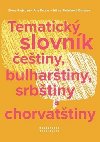 Tematick slovnk etiny, bulhartiny, srbtiny a chorvattiny - Elena Krejov; Ana Petrov; Mirna Durasek Stehlkov