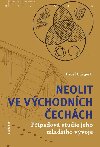 Neolit ve vchodnch echch - Pavel Burgert