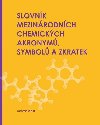 Slovnk mezinrodnch chemickch akronym, symbol a zkratek - Mindl Jaromr