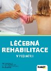 Lebn rehabilitace v pediatrii - Olga Dyrhonov; Milo Mek; Libue Smolkov