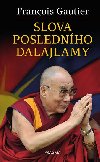 Slova poslednho dalajlamy - Francois Gautier