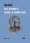 Nejen na pumpy jsou Sigmundi - Pavel Lerch