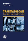 Traumatologie - Peter Wendsche; Radek Vesel