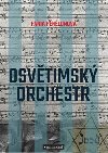 Osvtimsk orchestr - Fania Fnelonov