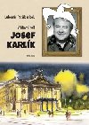 V hlavní roli Josef Karlík - Luboš Petřík
