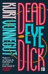 Deadeye Dick - Kurt Vonnegut jr.