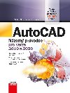 AutoCAD: Nzorn prvodce pro verze 2019 a 2020 - Ji paek; Michal Spielmann