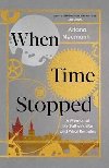 When Time Stopped : A Memoir of My Father`s War and What Remains - Neumann Ariana