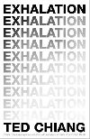 Exhalation - Chiang Ted
