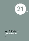 Tyranie metrik - Jerry Z. Muller; Ji Zlatuka