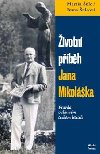Životní příběh Jana Mikoláška - Martin Šulc, Ivana Šulcová
