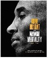The Mamba Mentality : How I Play - Bryant Kobe