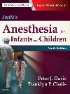 Smiths Anesthesia for Infants and Children - Davis Peter J.