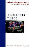 Pediatric Ultrasound Part 1, An Issue of Ultrasound Clinics - Coley Brian D.