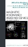 MRI of the Newborn, Part 2, An Issue of Magnetic Resonance Imaging Clinics - Huisman Thierry A.