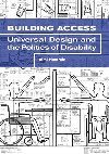 Building Access : Universal Design and the Politics of Disability - Hamraie Aimi