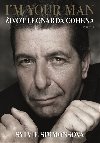 I m Your Man: Život Leonarda Cohena - Sylvie Simmonsová