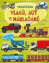 Velká kniha vlaků, aut a náklaďáků - více než 60 samolepek uvnitř - Ilaria Barsotti