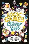 Logic Games for Clever Kids - Moore Gareth