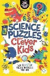 Science Puzzles for Clever Kids : Over 100 STEM Puzzles to Exercise Your Mind - Moore Gareth