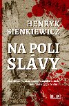 Na poli slvy - Henryk Sienkiewicz