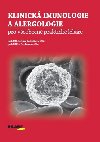Klinick imunologie a alergologie pro veobecn praktick lkae - Jiina Bartkov; Petr Panzner