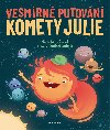 Vesmrn putovn komety Julie - Hana Lehekov