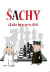 Šachy - škola hry pro děti - Adrianna Staniszewska; Urszula Staniszewska