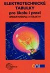 Elektrotechnick tabulky pro kolu i praxi - Hberle Gregor a kolektiv