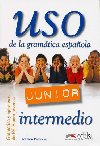 Uso de la gramtica espaola Junior intermedio - Libro del alumno - Palencia Ramn