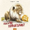 Musí si lvi stříhat hřívu? - Svenja Ernsten; Tobias Pahlke