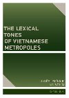 The Lexical Tones of Vietnamese Metropoles - Slwik Ondej, Voln Jan