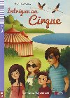Teen ELI Readers - French: Intrigue au cirque + Downloadable multimedia - Hatuel Domitille