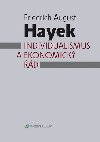 Individualismus a ekonomick d - Friedrich Augus Hayek