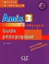 Amis et compagnie 3: Guide pdagogique - Samson Colette