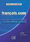 Francais.com: Intermdiaire Guide pdagogique, 2ed - Penfornis Jean-Luc