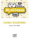 LaClasse A1: Cahier dactivits - Chanac-Knight Laetitia