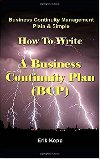 Business Continuity Management Plain & Simple: How To Write A Business Continuity Plan (BCP) - Kopp Erik