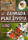 Zahrada pln ivota - Jak pilkat do zahrady uiten ivoichy - Ursula Koppov