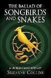 The Ballad of Songbirds and Snakes : (A Hunger Games Novel) - Collinsová Suzanne