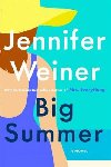 Big Summer : A Novel - Weinerov Jennifer
