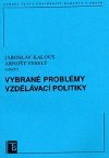 Vybran problmy vzdlvac politiky - Kalous Jaroslav, Vesel Arnot