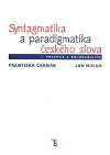 Syntagmatika a paradigmatika eskho slova I. Valence a kolokabilita - ermk Frantiek a kolektiv