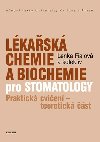 Lkask chemie a biochemie pro stomatology: Praktick cvien - teoretick st - Fialov Lenka