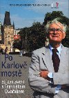 PO KARLOV MOST - Prof. PhDr. Frantiek Dvok, CSc.; Jakub Drda