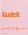 Sudek and Sculpture - Hana Buddeus