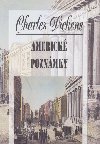 Americké poznámky - Charles Dickens