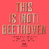 Safaian/Knauer/Kammerorchester: This Is (Not) Beethoven CD - Safaian Arash, Knauer Sebastian, Kammerorchester Zrcher