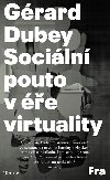 Sociln pouto v e virtuality - Grard Dubey